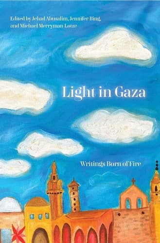 Light in Gaza. Writings Born of Fire