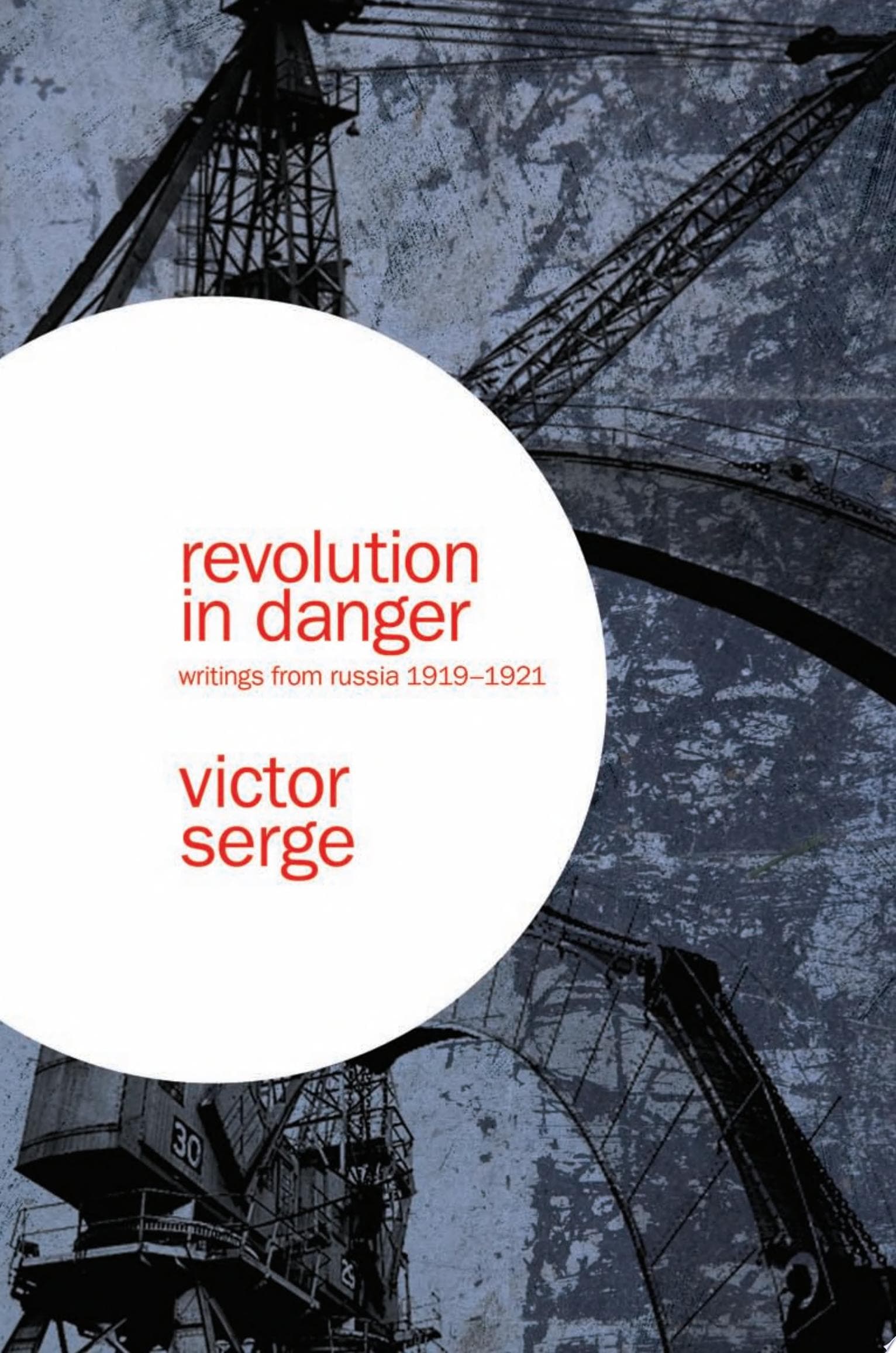 Revolutions in Danger. Writings From Russia 1919-1921.