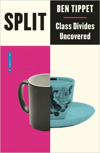 Split. Class Divides Uncovered