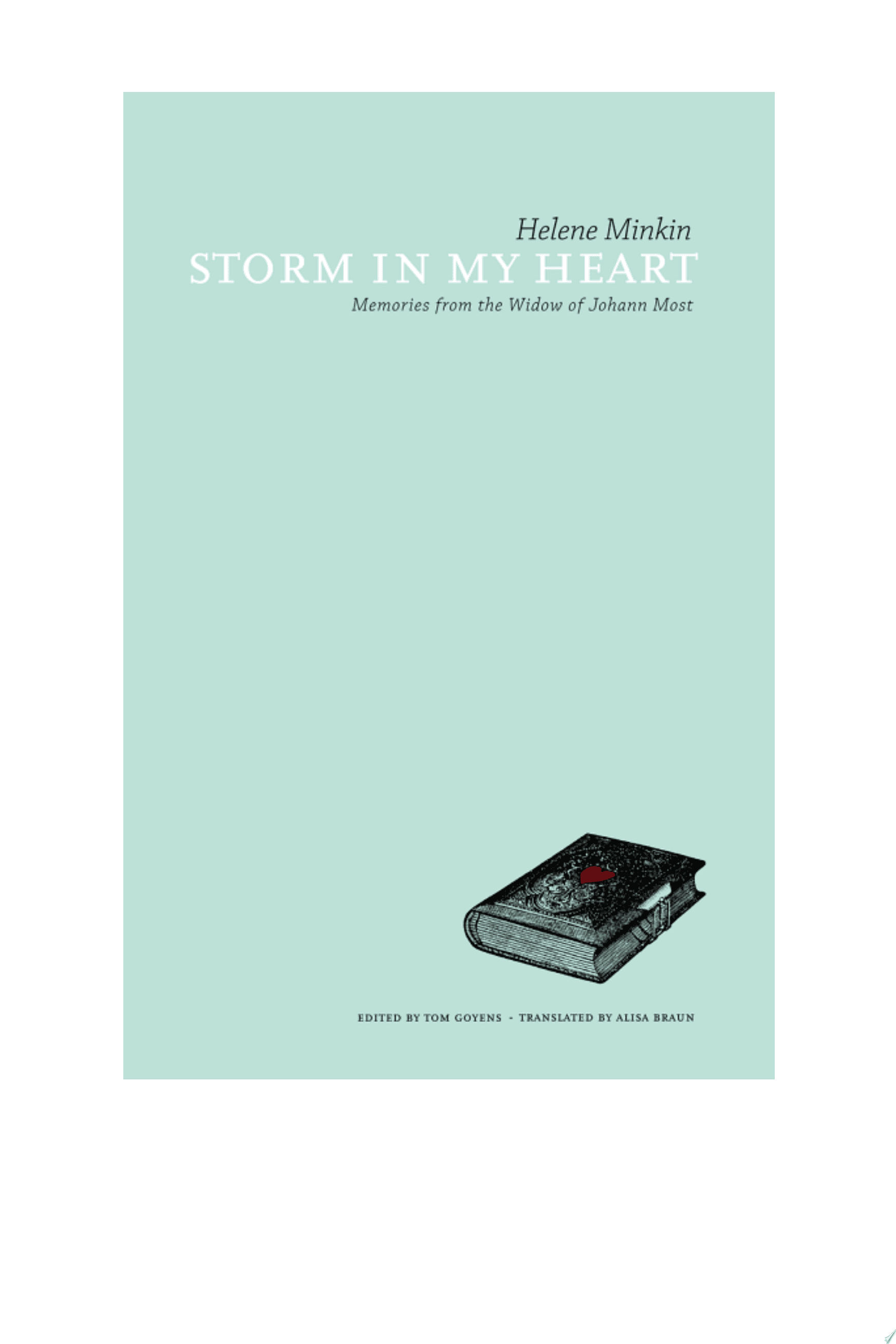Storm in my Heart. Memories from the Widow of Johann Most