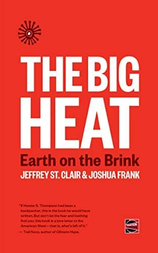 The Big Heat. Earth on the Brink