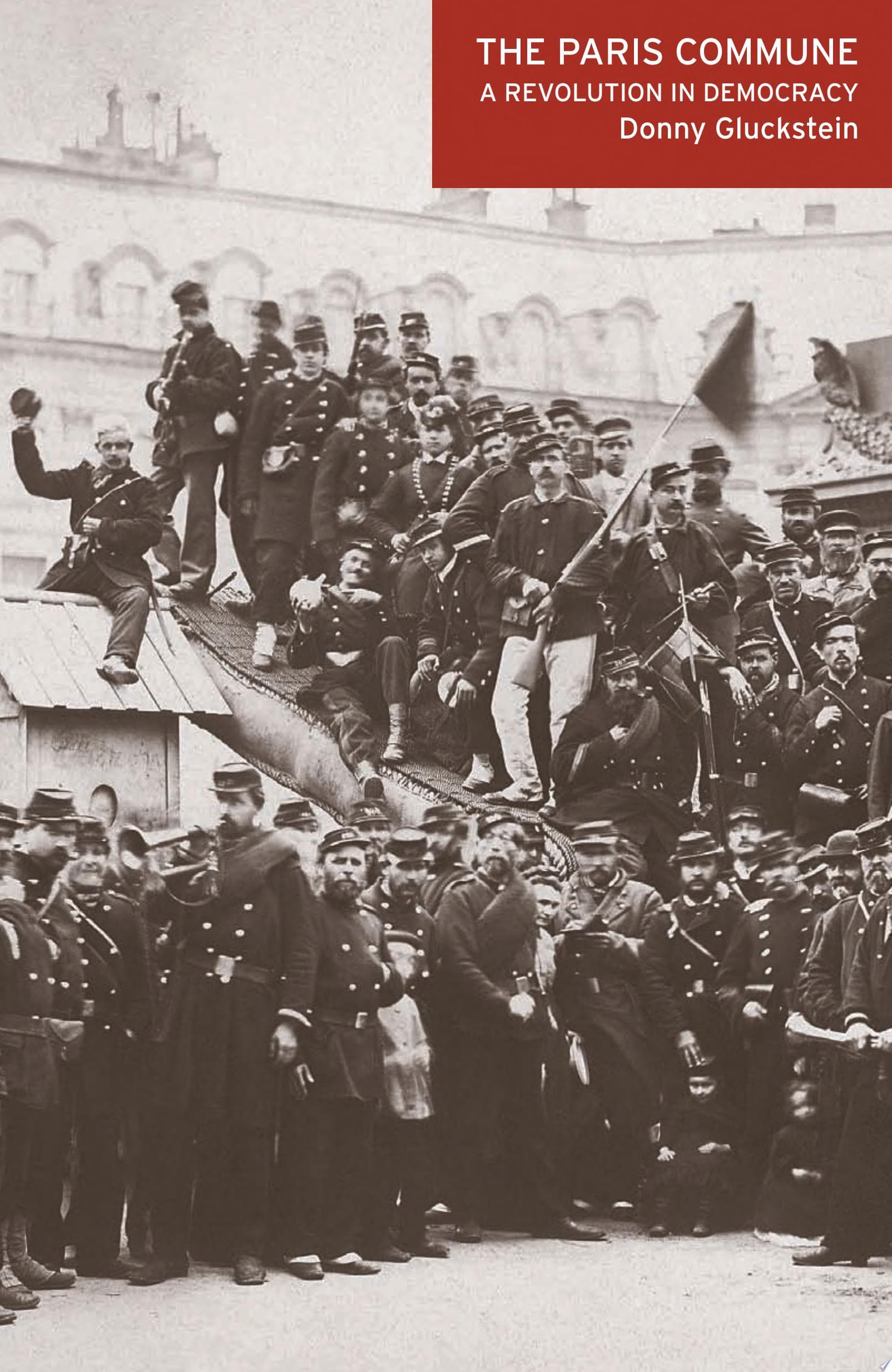 The Paris Commune A Revolution in Democracy