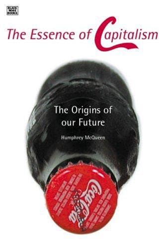 The Essence Of Capitalism. The Origins of Our Future.